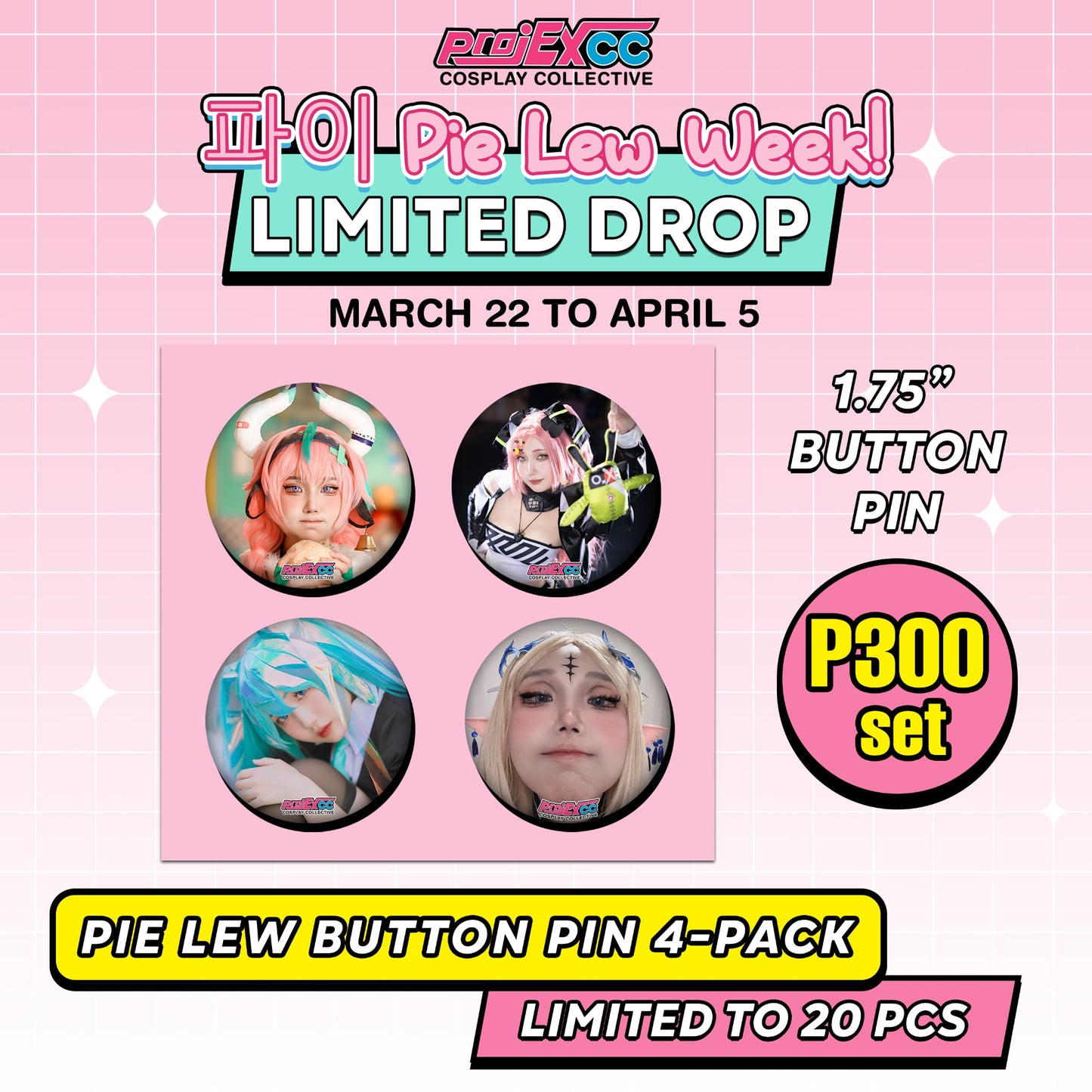 Pie Lew Cosplay B - PIE LEW WEEK Limited Drop Button Pin Set
